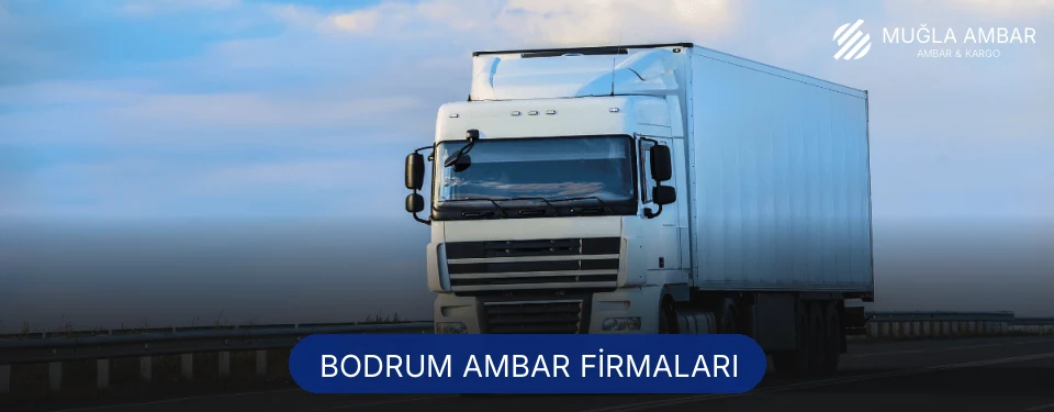 Bodrum Ambar Taşımacılık