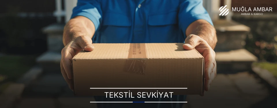 Muğla Tekstil Sevkiyat Ambar Firmaları