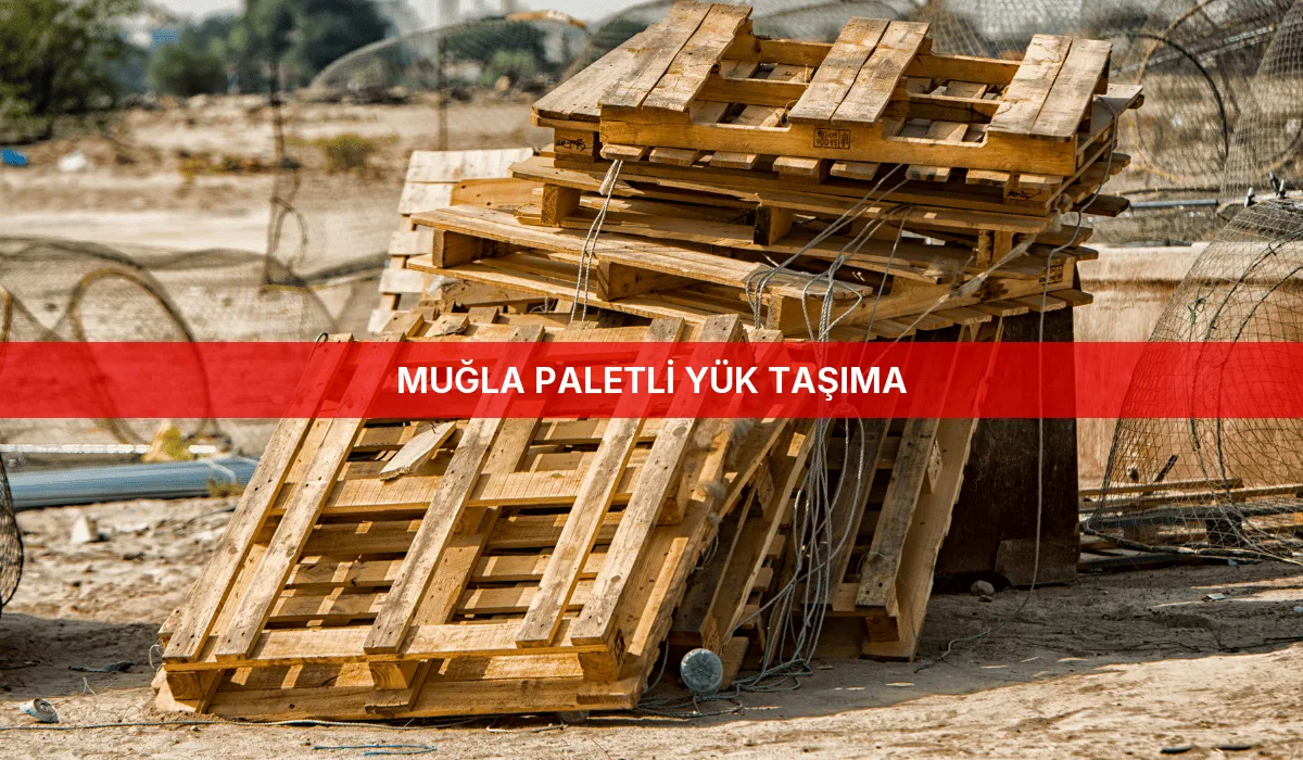 Muğla Paletli Yük Taşıma