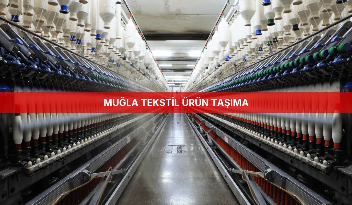 Muğla Tekstil Ürün Taşıma